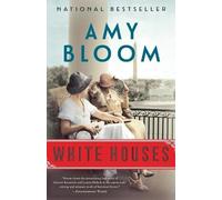 Amy Bloom White Houses (Tascabile)