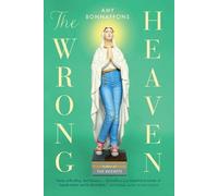 Amy Bonnaffons The Wrong Heaven (Tascabile)