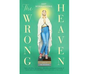 Amy Bonnaffons The Wrong Heaven (Tascabile)