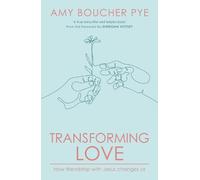 Amy Boucher Pye Transforming Love (Tascabile)