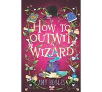 Amy Boyles How To Outwit a Wizard (Tascabile) Seven Suitors for Seven Witches