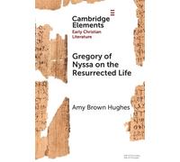 Amy Brown Hughes Gregory of Nyssa on the Resurrected Life (Copertina rigida)