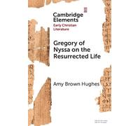 Amy Brown Hughes Gregory of Nyssa on the Resurrected Life (Tascabile)