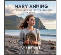 Amy Bryant Mary Anning (Copertina rigida) Dreamers Who Did It