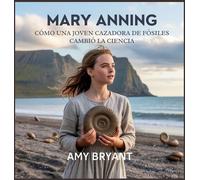 Amy Bryant Mary Anning (Copertina rigida) Soñadores Que Lo Hicieron