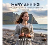 Amy Bryant Mary Anning (Tascabile) Dreamers Who Did It