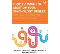 Amy Burrell Rac How to Make the Most of your Psychology Degree: Stud (Tascabile)