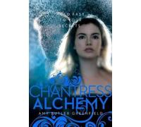 Amy Butler Greenfield Chantress Alchemy (Copertina rigida) Chantress