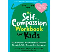 Amy C. Balentine Kristin Neff Lorraine The Self-Compassion Workbook (Tascabile)