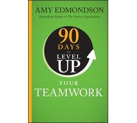 90 Days to Level Up Your Teamwork