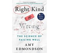 Amy C Edmondson Right Kind of Wrong (Copertina rigida)