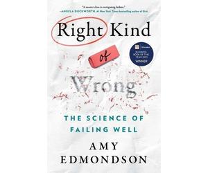 Amy C Edmondson Right Kind of Wrong (Copertina rigida)