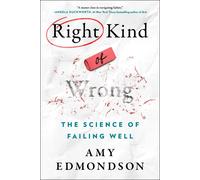 Amy C Edmondson Right Kind of Wrong (Tascabile)