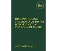 Amy C. Merrill Dissonance and the Drama of Divine Sovereignty in th (Tascabile)