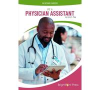 Amy C Rea Be a Physician Assistant (Copertina rigida) In-Demand Careers