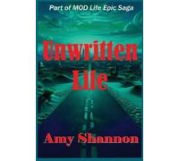 Amy C Shannon Unwritten Life (Tascabile) Mod Life Epic Saga