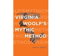 Amy C Smith Virginia Woolf's Mythic Method (Copertina rigida)