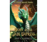 Amy Campbell Dawn of the Jade Empress (Tascabile)