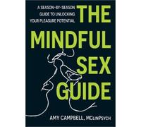 Amy Campbell The Mindful Sex Guide (Copertina rigida)