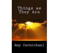 Amy Carmichael Things as They Are (Tascabile)
