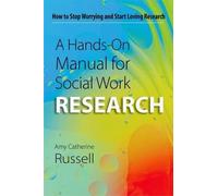 Amy Catherine Russell A Hands-On Manual for Social Work Research (Tascabile)