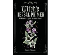 Amy Cesari Witch's Herbal Primer (Copertina rigida)