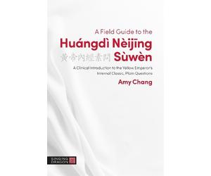 Amy Chang A Field Guide to the Huángdì Nèijing Sùwèn (Tascabile)