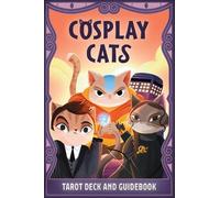 Amy Chase Cosplay Cats Tarot Deck and Guidebook (Cards)