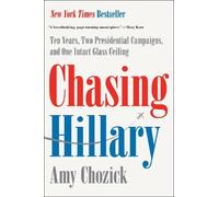 Amy Chozick Chasing Hillary (Copertina rigida)
