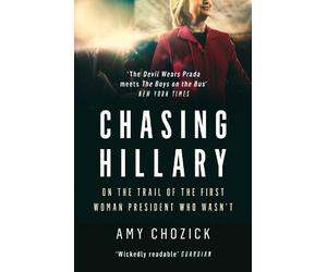 Amy Chozick Chasing Hillary (Tascabile)