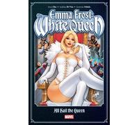 Amy Chu Chu, Amy Emma Frost: The White Queen - - All Hail the Queen (Tascabile)