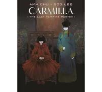 Amy Chu Soo Lee Carmilla Volume 2: The Last Vampire Hunter (Tascabile)