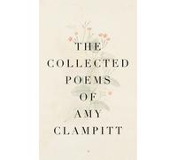 Amy Clampitt The Collected Poems of Amy Clampitt (Tascabile)