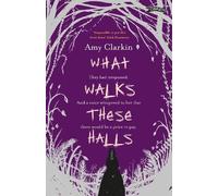Amy Clarkin What Walks These Halls (Tascabile) What Walks These Halls