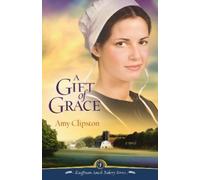 Amy Clipston A Gift of Grace (Tascabile) Kauffman Amish Bakery Series