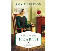 Amy Clipston A Seat by the Hearth (Tascabile) Amish Homestead Novel