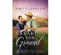 Amy Clipston Breaking New Ground (Copertina rigida) Amish Legacy Novel