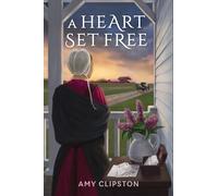 Amy Clipston Guideposts A Heart Set Free (Tascabile) From the Heart Amish