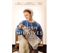 Amy Clipston Kelly Long Shelley Shepard Gray Amish Midwives (Tascabile)