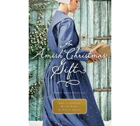 Amy Clipston Ruth Reid Kelly Irvin An Amish Christmas Gift (Tascabile)