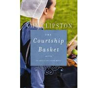 Amy Clipston The Courtship Basket (Tascabile) Amish Heirloom Novel