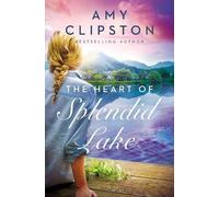 Amy Clipston The Heart of Splendid Lake (Tascabile)