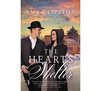 Amy Clipston The Heart's Shelter (Copertina rigida) Amish Legacy Novel