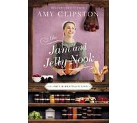Amy Clipston The Jam and Jelly Nook (Copertina rigida) Amish Marketplace Novel