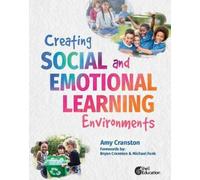 Amy Cranston Creating Social and Emotional Learning Environments (Tascabile)