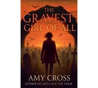 Amy Cross The Gravest Girl Of All (Tascabile) Grave Girl Trilogy