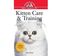 Amy D Shojai Kitten Care & Training (Copertina rigida)