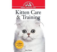 Amy D Shojai Kitten Care & Training (Tascabile)