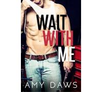 Amy Daws Wait With Me (Tascabile) Wait with Me