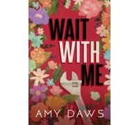 Amy Daws Wait With Me (Tascabile) Wait with Me Series Alternate Covers